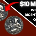 $10 Million Worth Of Bicentennial Quarter – 6 More Are Worth $500,000