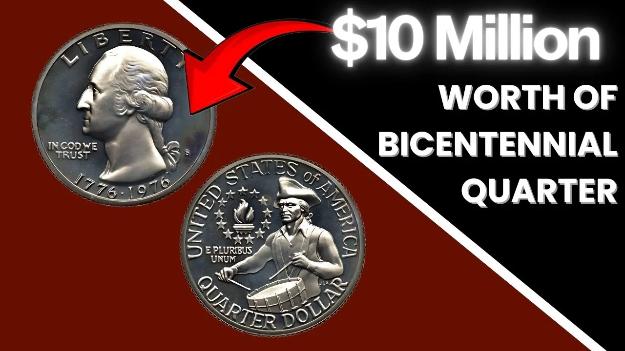 $10 Million Worth Of Bicentennial Quarter – 6 More Are Worth $500,000