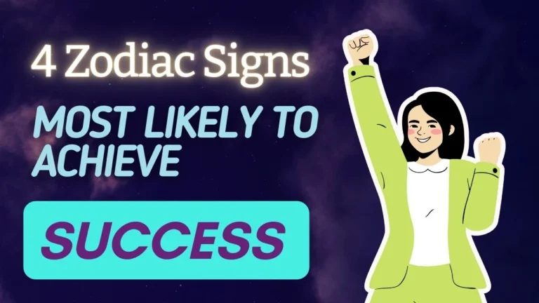 4 Zodiac Signs Most Likely to Achieve Success