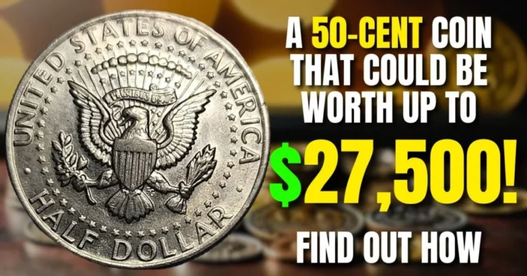 A 50-Cent Coin That Could Be Worth Up To $27,500!