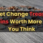 Pocket Change Treasures 10 Coins Worth More Than You Think